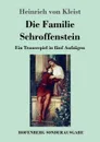 Die Familie Schroffenstein - Heinrich von Kleist