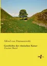 Geschichte Der Romischen Kaiser - Alfred Von Domaszewski