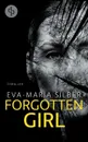 Forgotten Girl (Thriller, Psychothriller) - Eva-Maria Silber