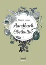 Handbuch der Obstkultur - Eduard Lucas