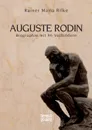 Auguste.Rodin. - Rainer Maria Rilke