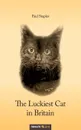 The Luckiest Cat in Britain - Paul Staples