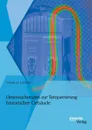 Untersuchungen zur Temperierung historischer Gebaude - Thomas Löther