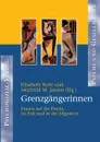 Grenzgangerinnen - Elisabeth Rohr, Mechtild M. Jansen