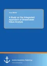 A Study on the Integrated Approach of Shareholder Value Analysis - Tony Müller