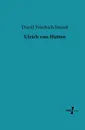 Ulrich Von Hutten - David Friedrich Strauss