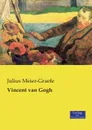 Vincent van Gogh - Julius Meier-Graefe