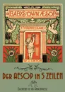 The Baby.s Own Aesop / Der Aesop in funf Zeilen - Walter Crane, William James Linton, Wolfgang von Polentz