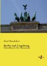Berlin Und Umgebung - Karl Baedeker