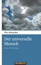 Der Universelle Mensch - Max Schneider