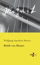 Briefe Von Mozart - Wolfgang Amadeus Mozart