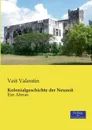 Kolonialgeschichte Der Neuzeit - Veit Valentin