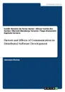 Factors and Effects of Communication in Distributed Software Development - Marcelo Mendonça Teixeira, Ivaldir Honório de Farias Júnior, Tiago Alessandr Espínola Ferreira