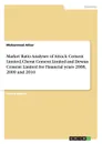 Market Ratio Analyses of Attock Cement Limited, Cherat Cement Limited and Dewan Cement Limited for Financial years 2008, 2009 and 2010 - Mohammad Athar