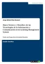 Marco Teorico y Filosofico de las Tecnologias de la Informacion y Comunicacion en los Learning Management System - Jorge Rafael Diaz Dumont