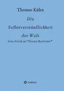 Die Selbstverstandlichkeit der Welt - Thomas Kühn