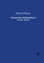 Deutsches Worterbuch - Moriz Heyne