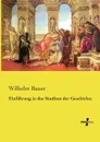 Einfuhrung in das Studium der Geschichte - Wilhelm Bauer