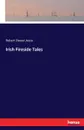 Irish Fireside Tales - Robert Dwyer Joyce