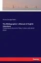 The Bibliographer.s Manual of English Literature - Henry George Bohn