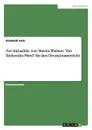 Zur Aktualitat von Martin Walsers 