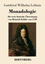 Monadologie - Gottfried Wilhelm Leibniz