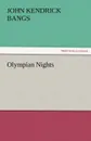 Olympian Nights - John Kendrick Bangs