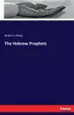 The Hebrew Prophets - Robert L Ottley