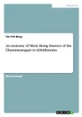 An Anatomy of Mind. Being Essence of the Dhammasangani in Abhidhamma - Tan Poh Beng