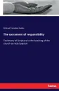 The sacrament of responsibility - Michael Ferrebee Sadler