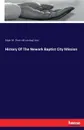 History Of The Newark Baptist City Mission - Edgar M. [from old catalog] Levy