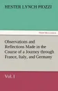Observations and Reflections Made in the Course of a Journey Through France, Italy, and Germany, Vol. I - Hester Lynch Piozzi