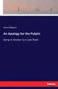 An Apology for the Pulpits - John Williams