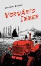 Vorwarts Immer - Karl-Heinz Waschke