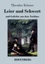 Leier und Schwert - Theodor Körner
