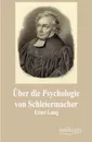 Uber die Psychologie von Schleiermacher - Ernst Lang