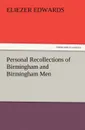 Personal Recollections of Birmingham and Birmingham Men - Eliezer Edwards