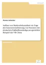 Aufbau von Markenbekanntheit im Zuge der Internationalisierung von Vereinen der deutschen Fussballbundesliga am speziellen Beispiel der VR China - Thomas Schneider