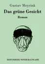 Das grune Gesicht - Gustav Meyrink