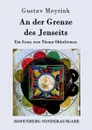 An der Grenze des Jenseits - Gustav Meyrink
