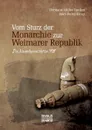 Vom Sturz der Monarchie zur Weimarer Republik - Hermann Müller-Franken