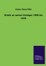 Briefe an Seinen Verleger 1906 Bis 1926 - Rainer Maria Rilke
