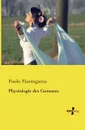 Physiologie Des Genusses - Paolo Mantegazza