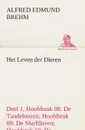 Het Leven der Dieren Deel 1, Hoofdstuk 08. De Tandeloozen; Hoofdstuk 09: De Slurfdieren; Hoofdstuk 10: De Onevenvingerigen - Alfred Edmund Brehm