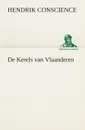 De Kerels van Vlaanderen - Hendrik Conscience