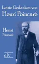 Letzte Gedanken von Henri Poincare - Henri Poincaré