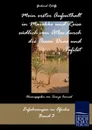 Mein erster Aufenthalt in Marokko und Reise sudlich vom Atlas durch die Oasen Draa und Tafilet - Gerhard Rohlfs