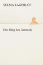 Der Ring des Generals - Selma Lagerlöf
