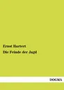 Die Feinde der Jagd - Ernst Hartert