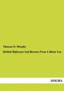 British Highways and Byways from a Motor Car - Thomas D. Murphy